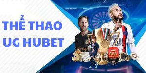 Thể Thao UG HUBET - Sảnh Thể Thao Hot Nhất Thị Trường